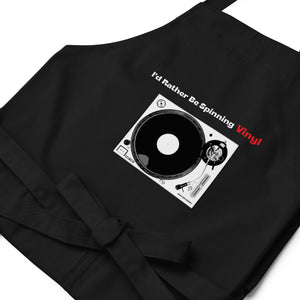 "I'd Rather be Spinning Vinyl" Organic cotton apron