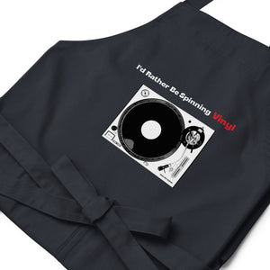 "I'd Rather be Spinning Vinyl" Organic cotton apron
